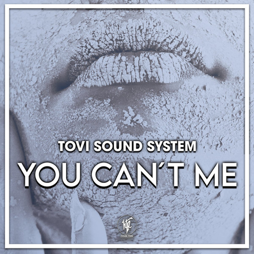 Tovi Sound System - You Cant Me [HTR298]